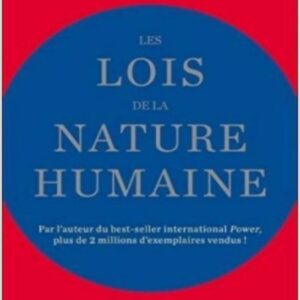 Les Lois de la Nature Humaine de Robert Greene.